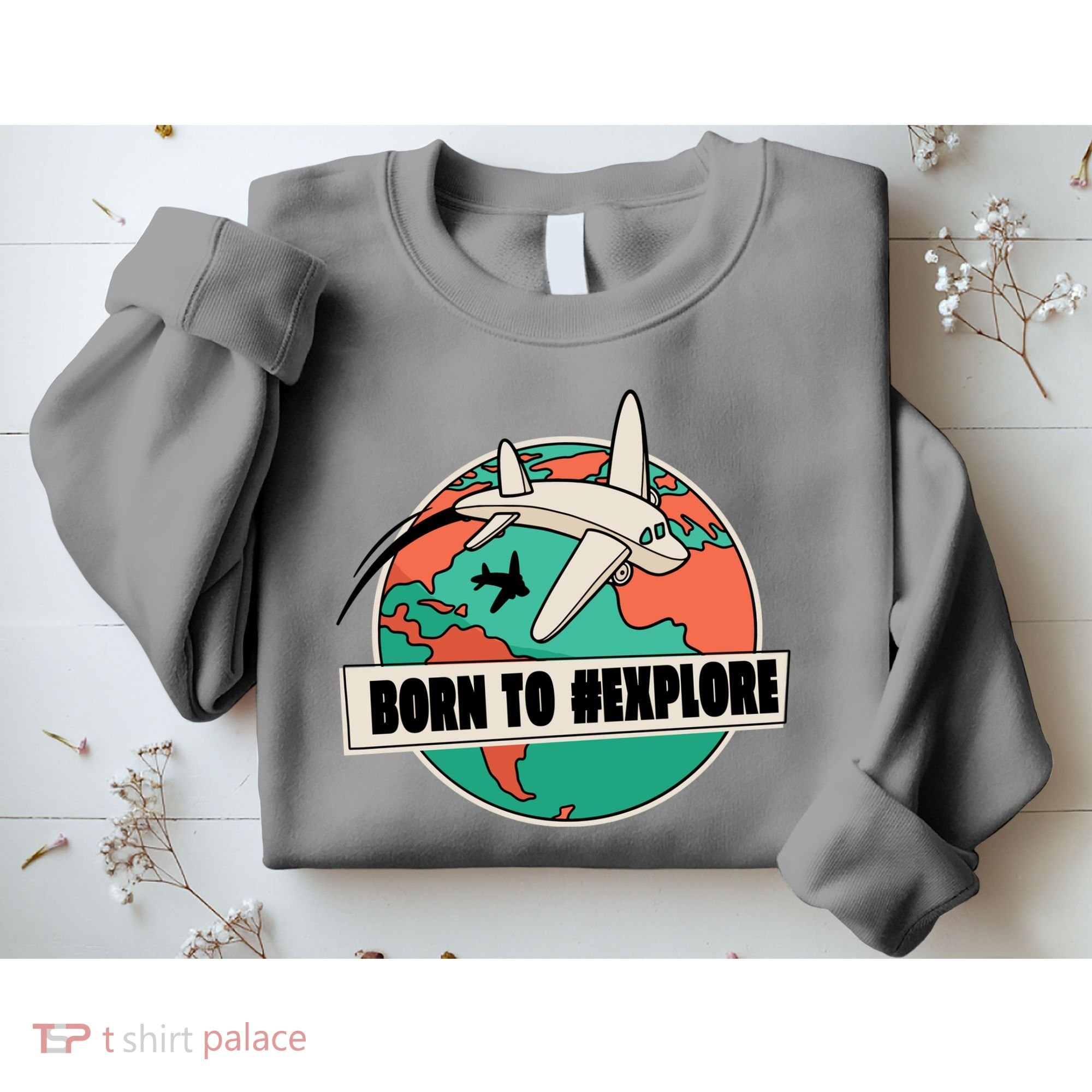 Born To Explore Sweatshirt