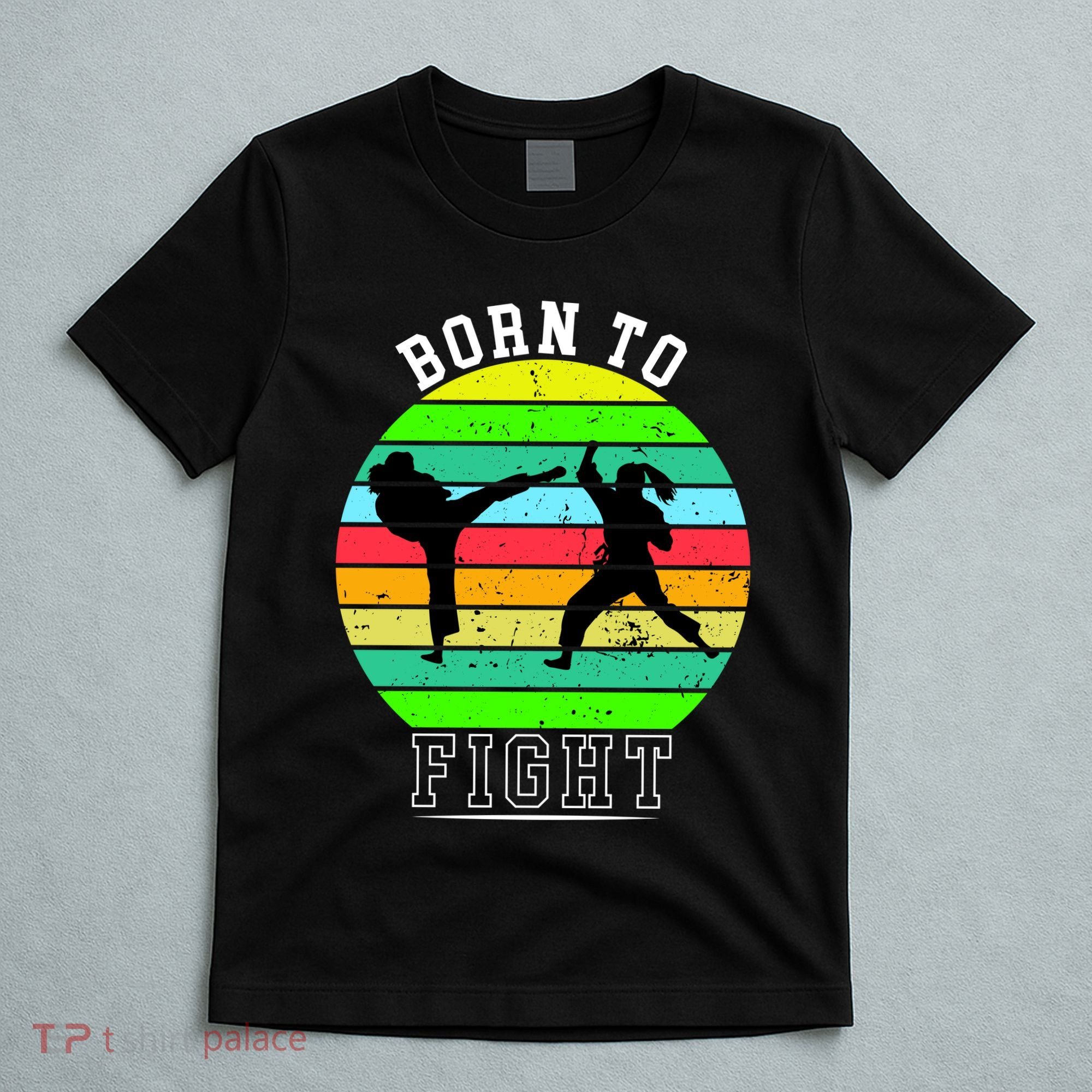 Born To Fight T-Shirt