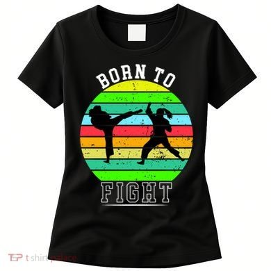 Born To Fight Women's T-Shirt