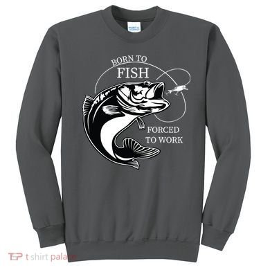 Born To Fish Sweatshirt