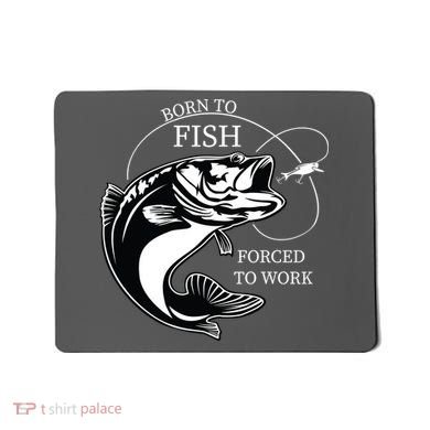 Born To Fish Mousepad