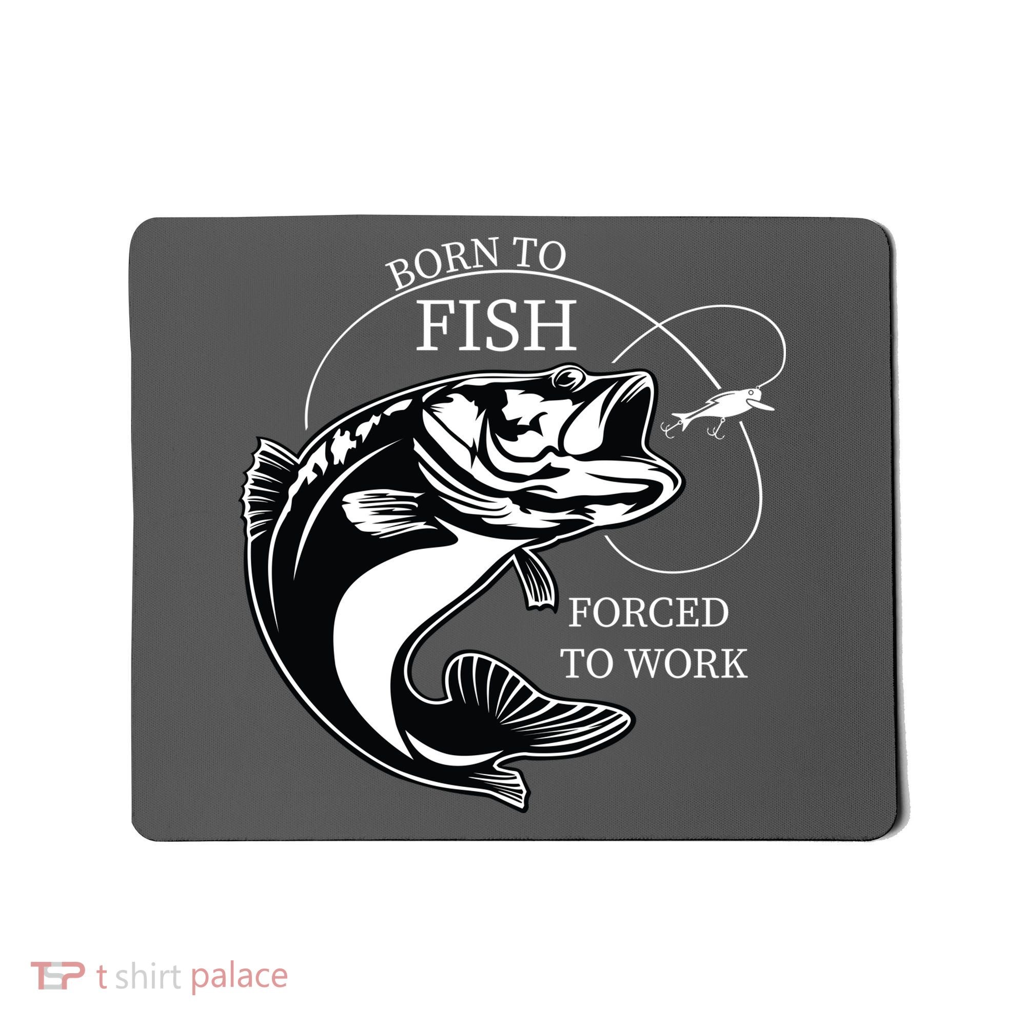 Born To Fish Mousepad