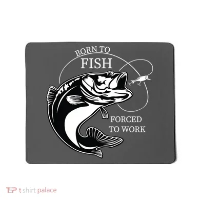 Born To Fish Mousepad