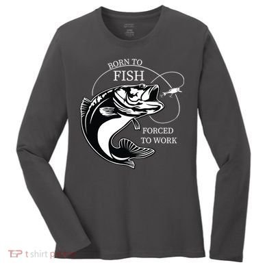 Born To Fish Women's Long Sleeve Shirt