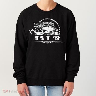 Born To Fish Forced To Work Women's Sweatshirt