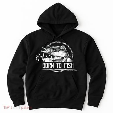 Born To Fish Forced To Work Hoodie
