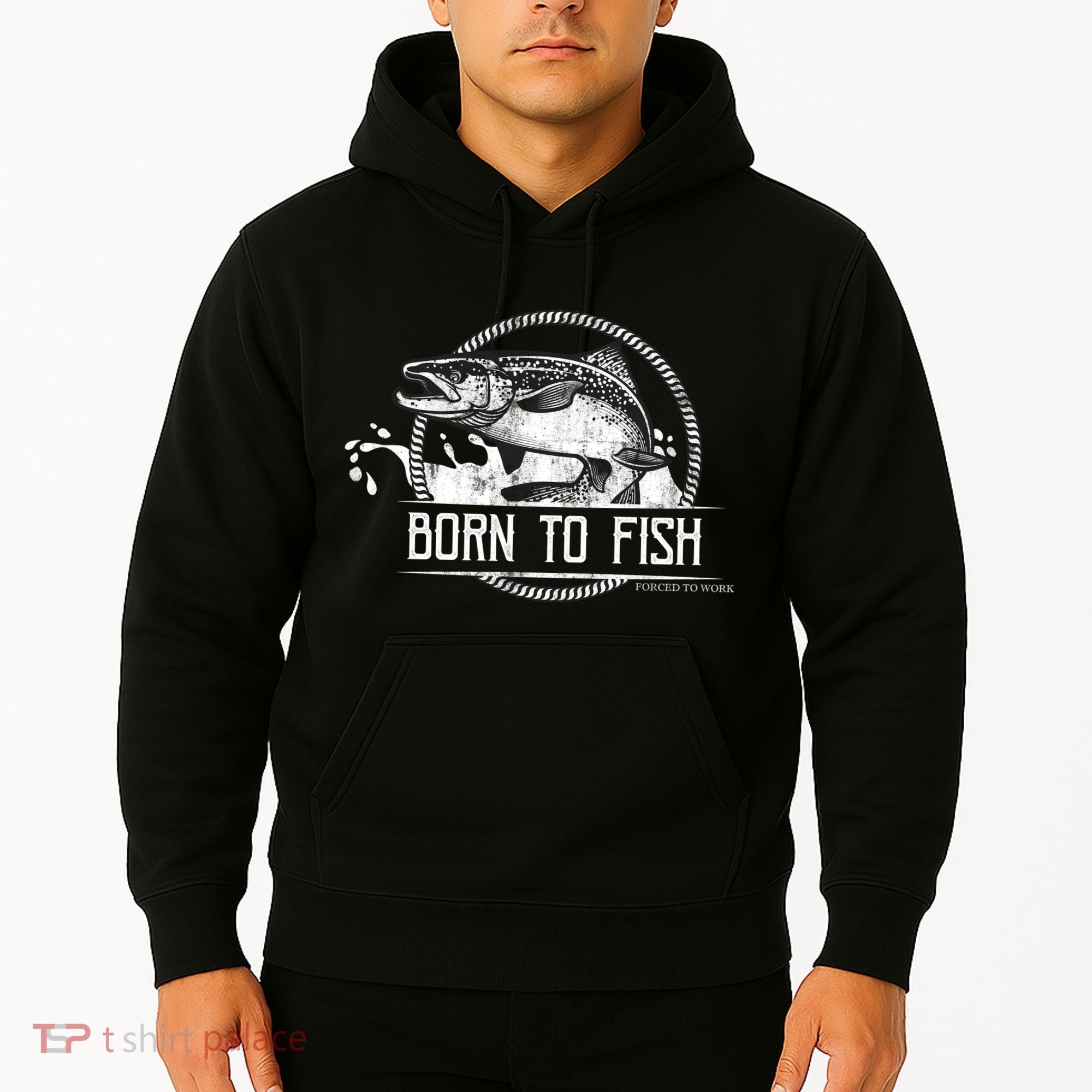Born To Fish Forced To Work Hoodie