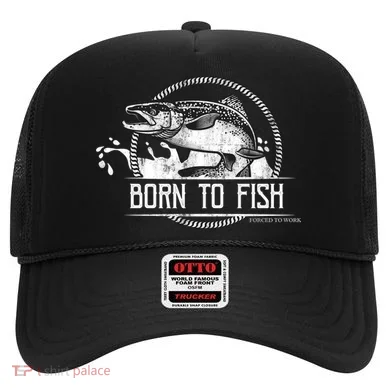 Born To Fish Forced To Work Hat