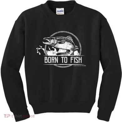 Born To Fish Forced To Work Kids Sweatshirt
