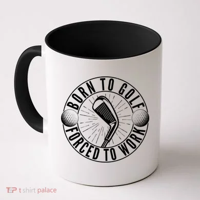 Born To Golf Force To Work Coffee Mug