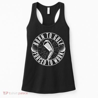 Born To Golf Force To Work Women's Tank Top