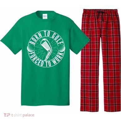 Born To Golf Force To Work Pajama Set