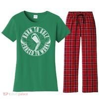 Born To Golf Force To Work Women's Flannel Pajama Set thumb 0