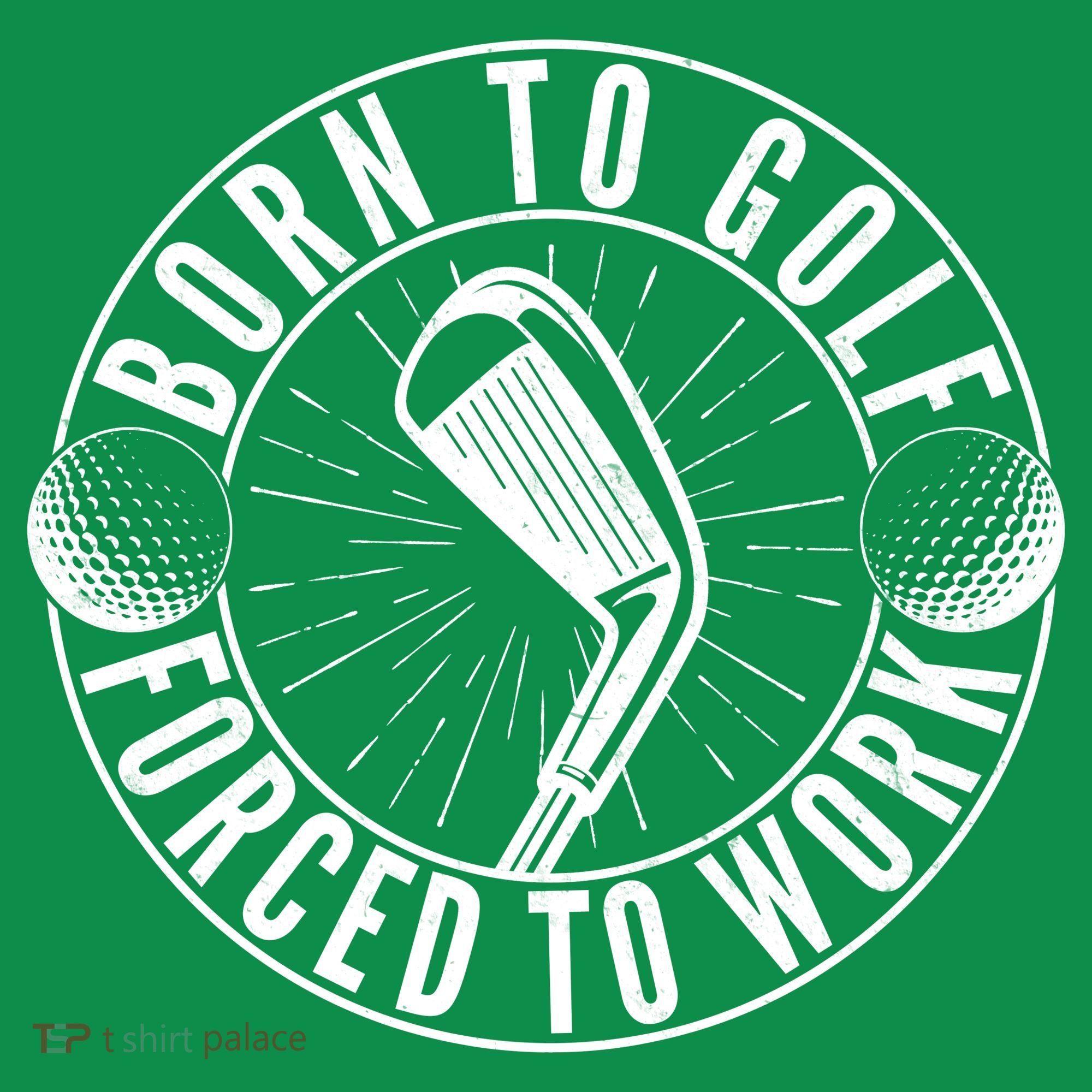 Born To Golf Force To Work Women's Long Sleeve Shirt