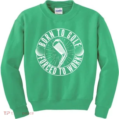 Born To Golf Force To Work Kids Sweatshirt