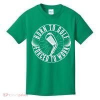Born To Golf Force To Work Kids T-Shirt thumb 0