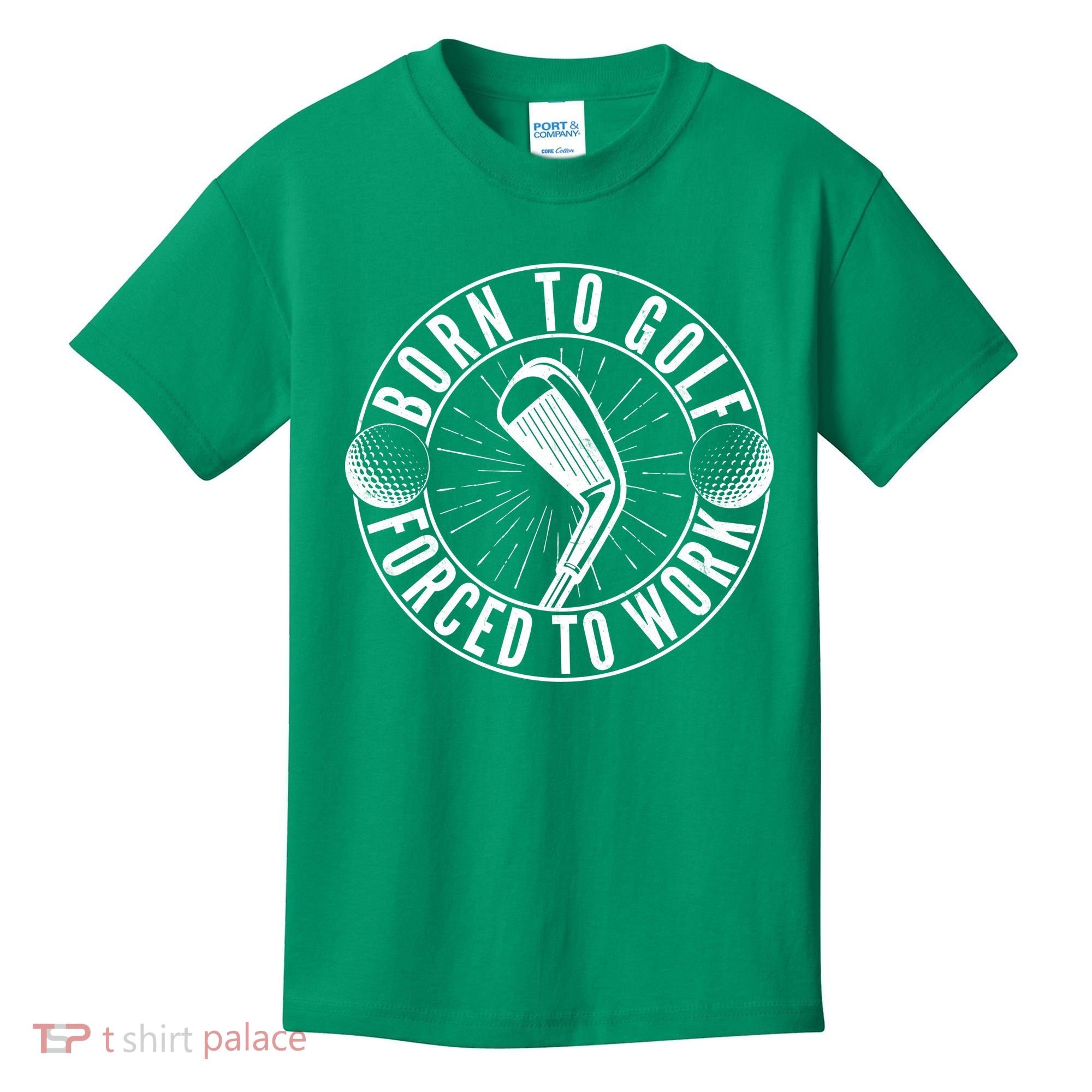 Born To Golf Force To Work Kids T-Shirt