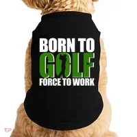 Born To Golf Force To Work Golfing Fan Doggie Tank thumb 0