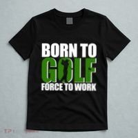 Born To Golf Force To Work Golfing Fan T-Shirt thumb 5
