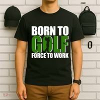 Born To Golf Force To Work Golfing Fan T-Shirt thumb 6