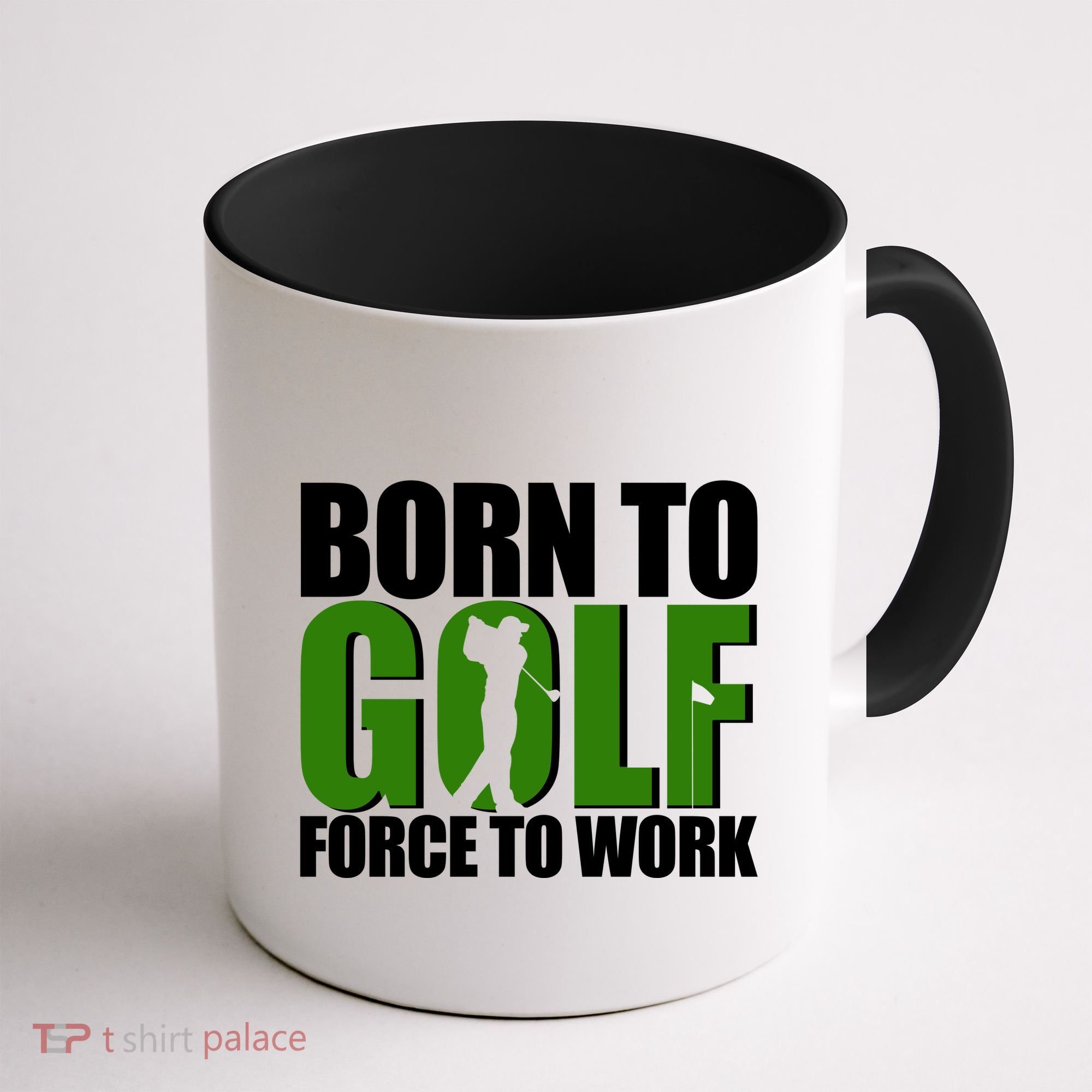Born To Golf Force To Work Golfing Fan Coffee Mug