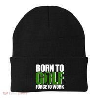 Born To Golf Force To Work Golfing Fan Beanie thumb 0