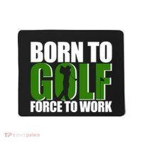 Born To Golf Force To Work Golfing Fan Mousepad thumb 0