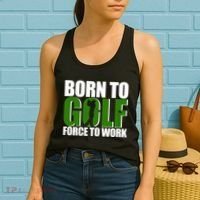 Born To Golf Force To Work Golfing Fan Women's Tank Top thumb 2