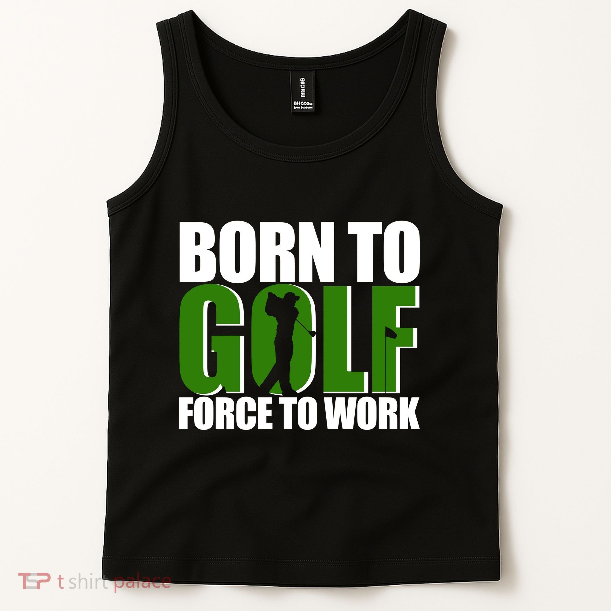 Born To Golf Force To Work Golfing Fan Tank Top