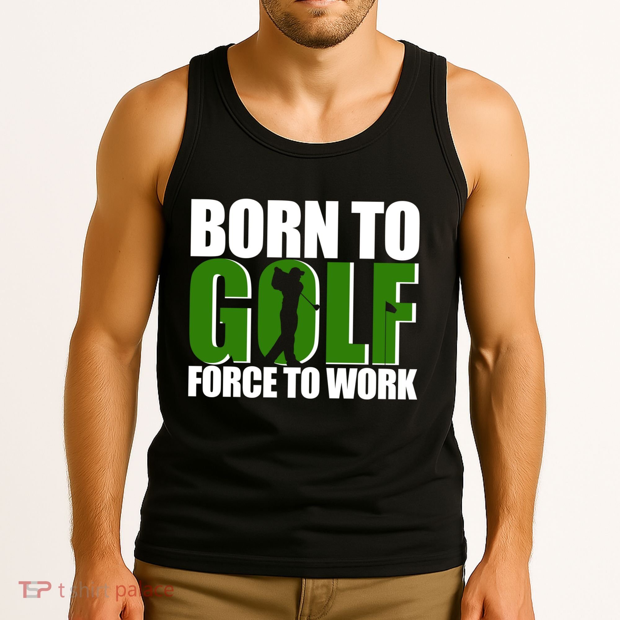 Born To Golf Force To Work Golfing Fan Tank Top
