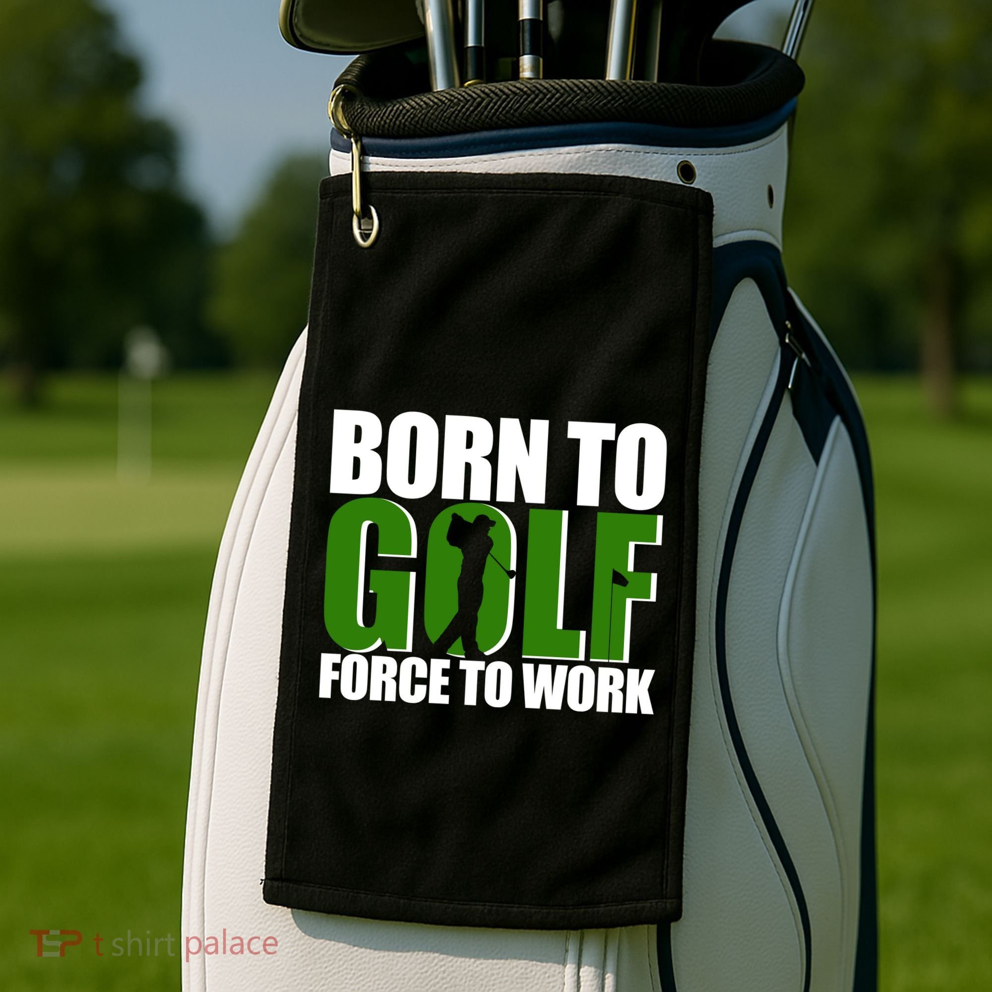Born To Golf Force To Work Golfing Fan Golf Towel