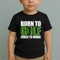 Born To Golf Force To Work Golfing Fan Toddler T-Shirt thumb 2