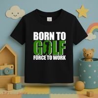 Born To Golf Force To Work Golfing Fan Toddler T-Shirt thumb 3