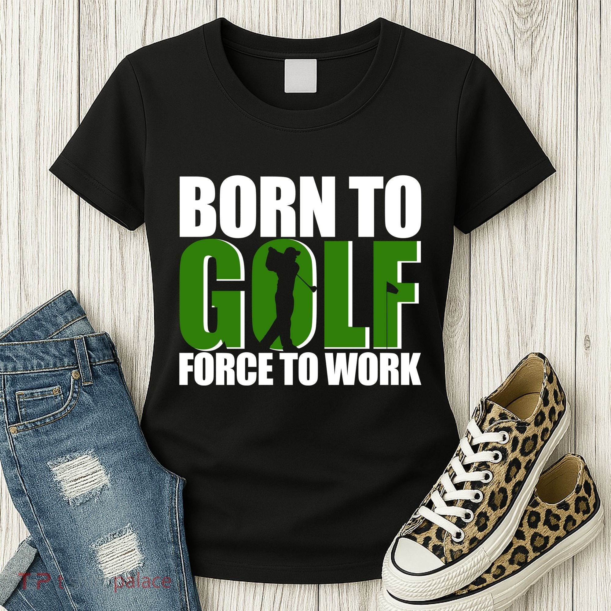 Born To Golf Force To Work Golfing Fan Women's T-Shirt
