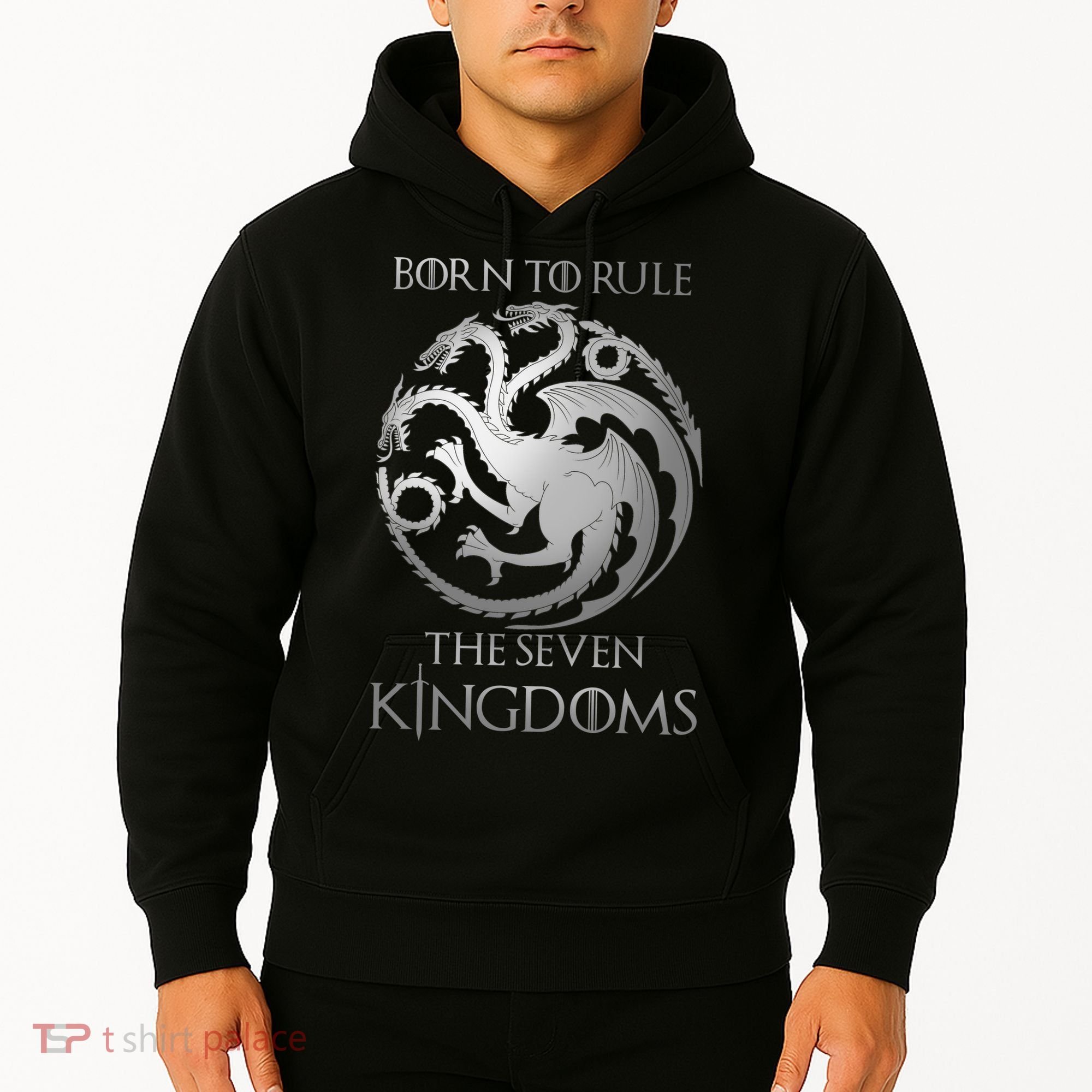 Born To Rule The Seven Kingdoms Hoodie