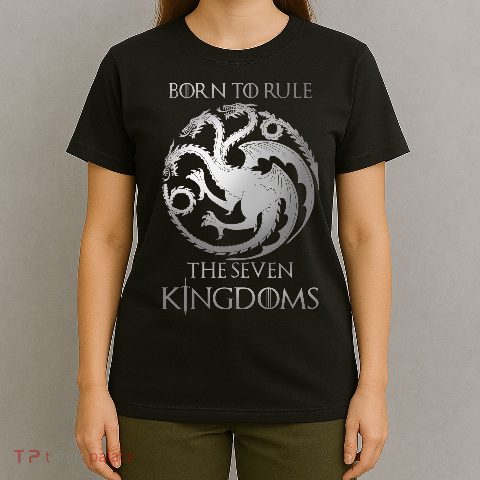Born To Rule The Seven Kingdoms T-Shirt
