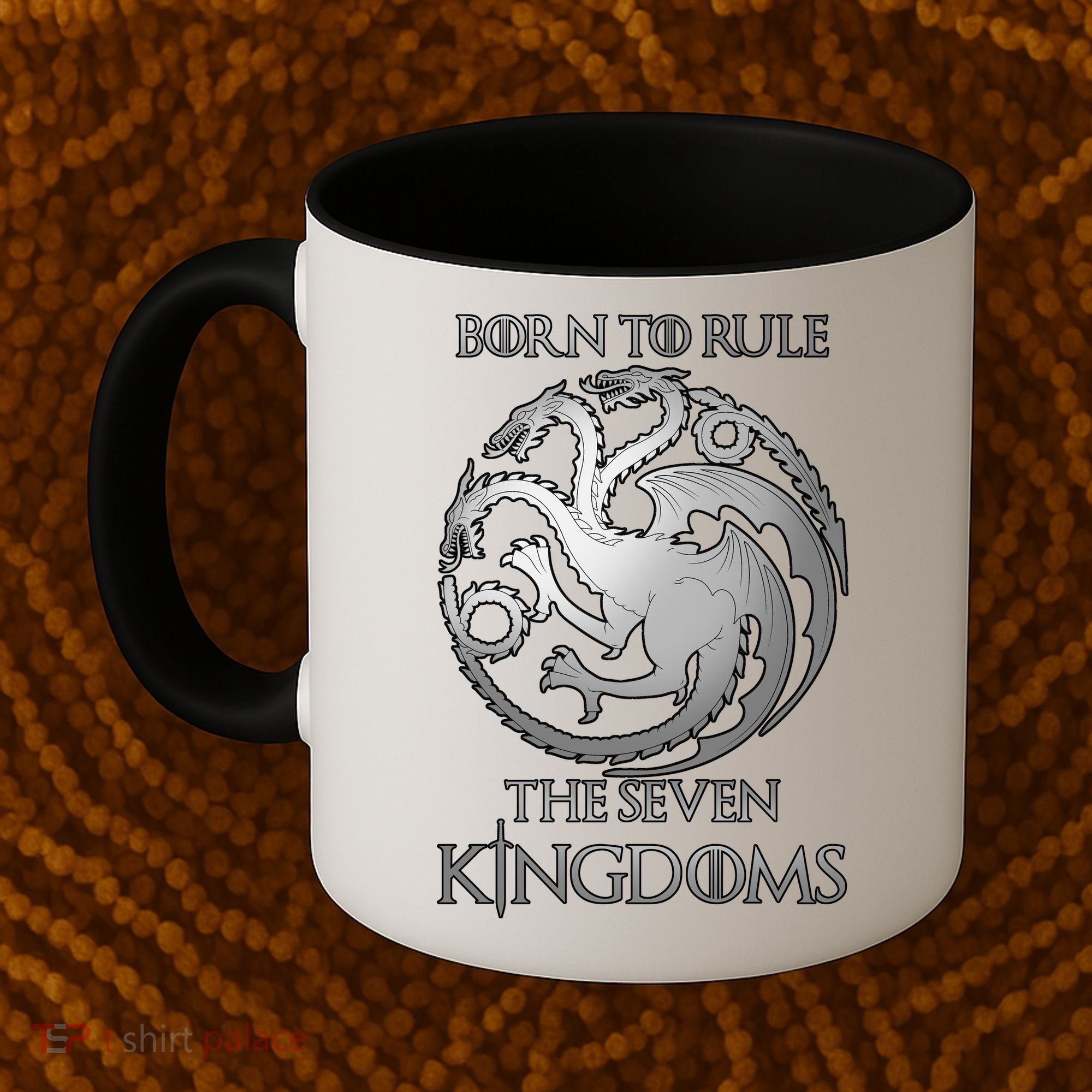 Born To Rule The Seven Kingdoms Coffee Mug