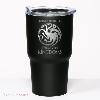 Born To Rule The Seven Kingdoms Tumbler