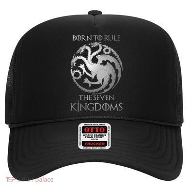 Born To Rule The Seven Kingdoms Hat
