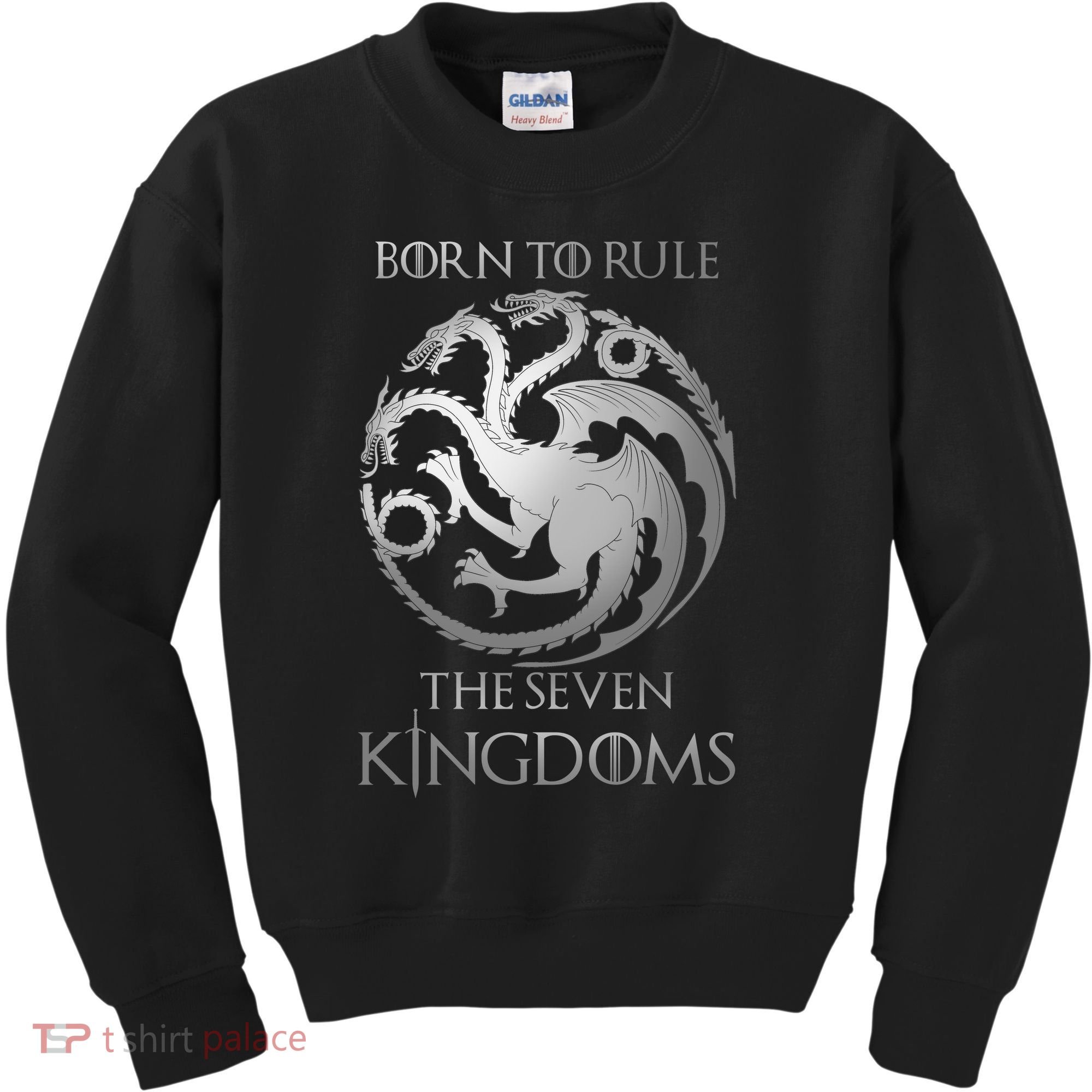 Born To Rule The Seven Kingdoms Kids Sweatshirt