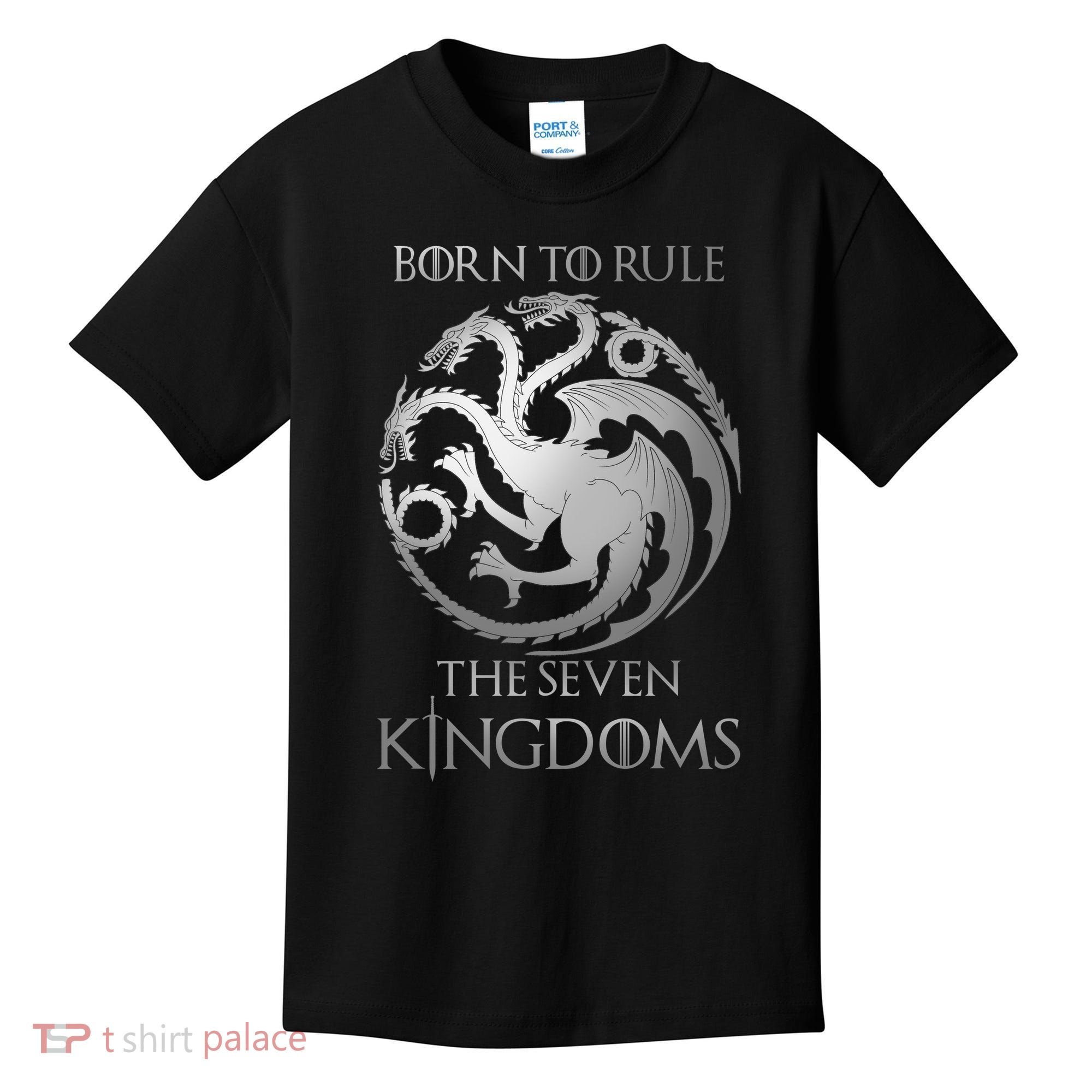 Born To Rule The Seven Kingdoms Kids T-Shirt