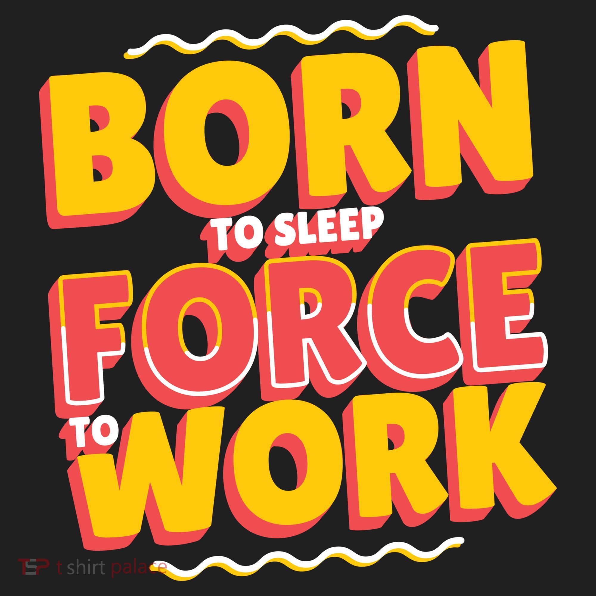 Born To Sleep Force To Work Women's Sweatshirt