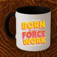 Born To Sleep Force To Work Coffee Mug thumb 2