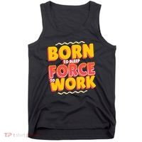 Born To Sleep Force To Work Tank Top thumb 0