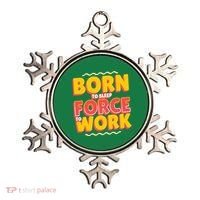 Born To Sleep Force To Work Ornament thumb 0