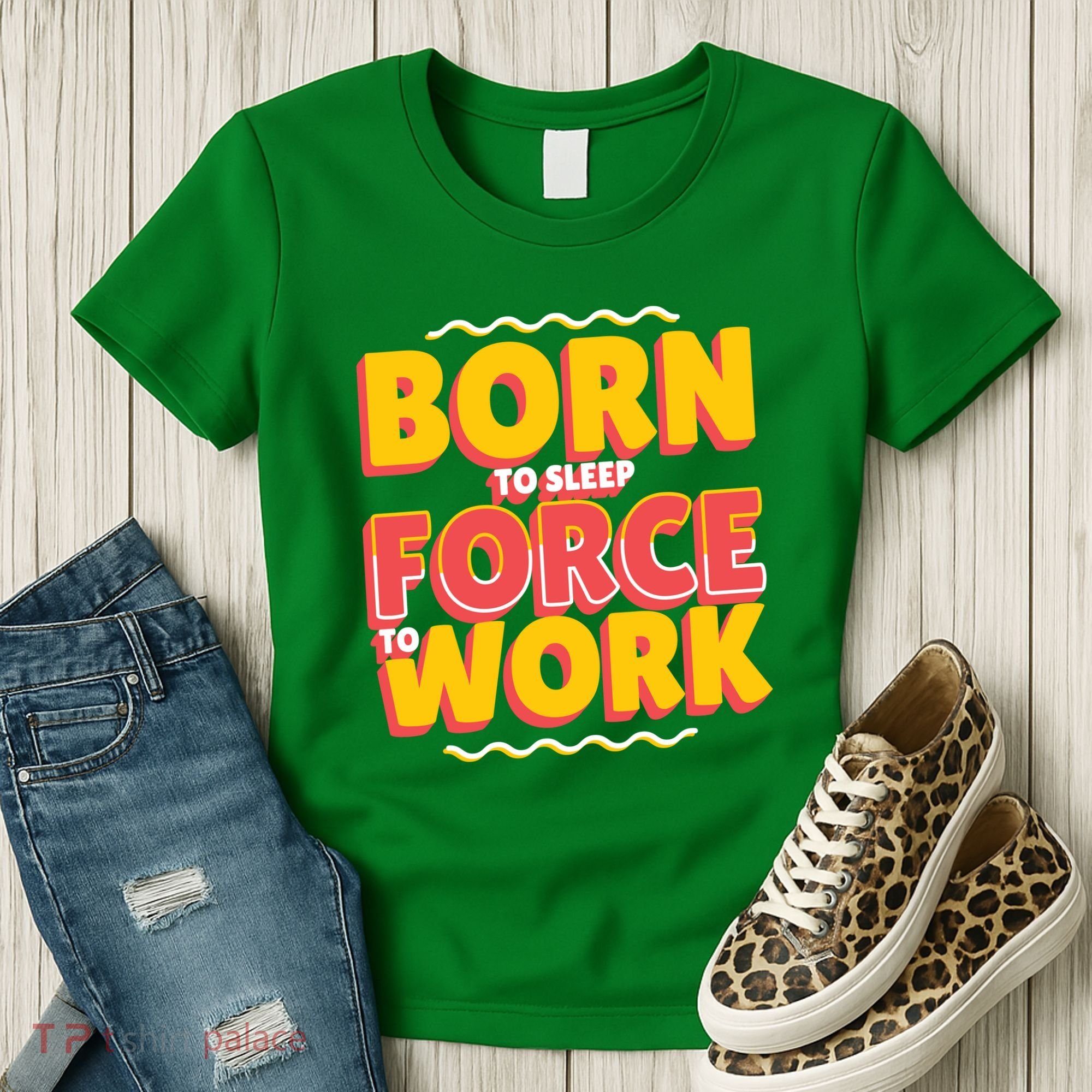 Born To Sleep Force To Work Women's T-Shirt