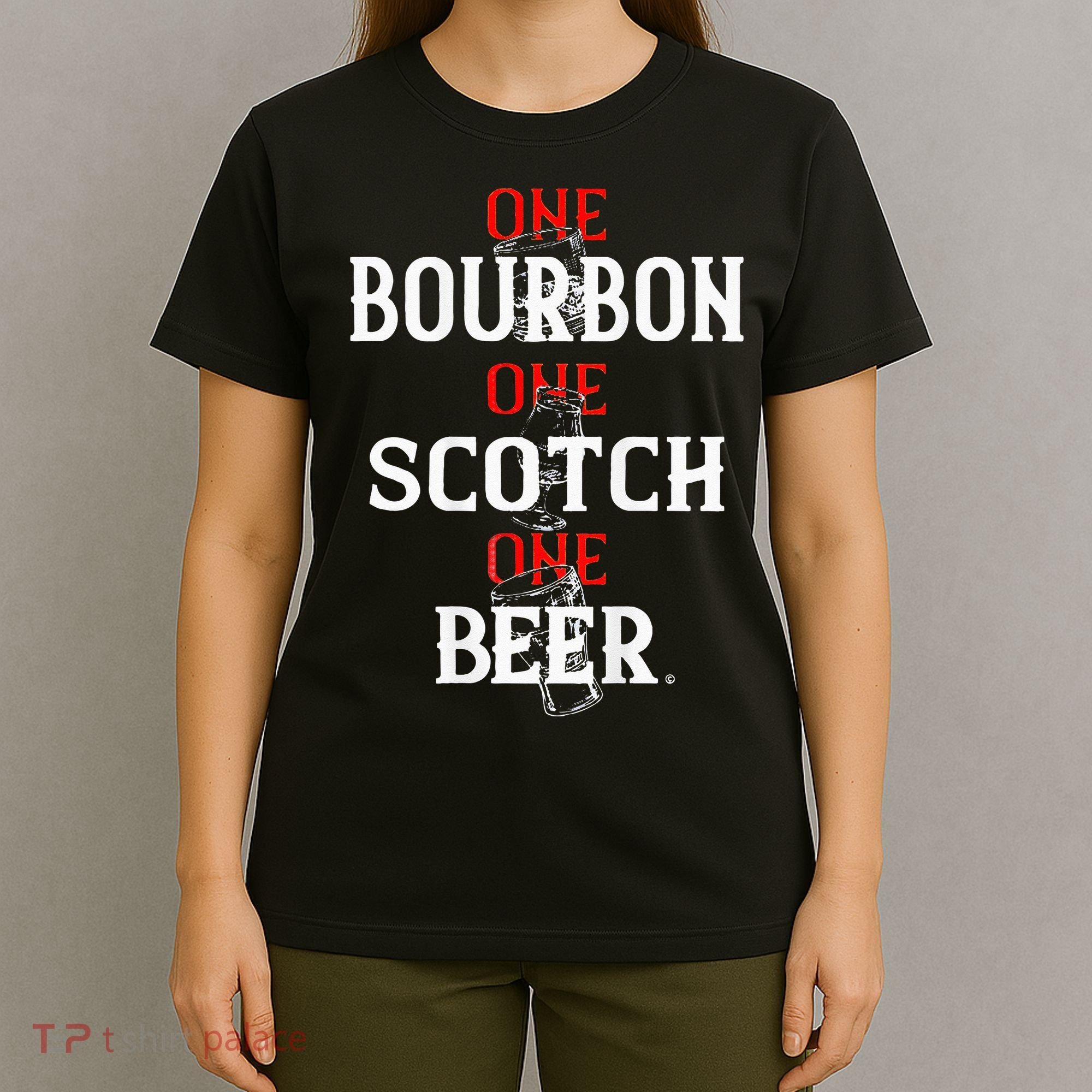 Bourbon One Scotch One Beer T-Shirt
