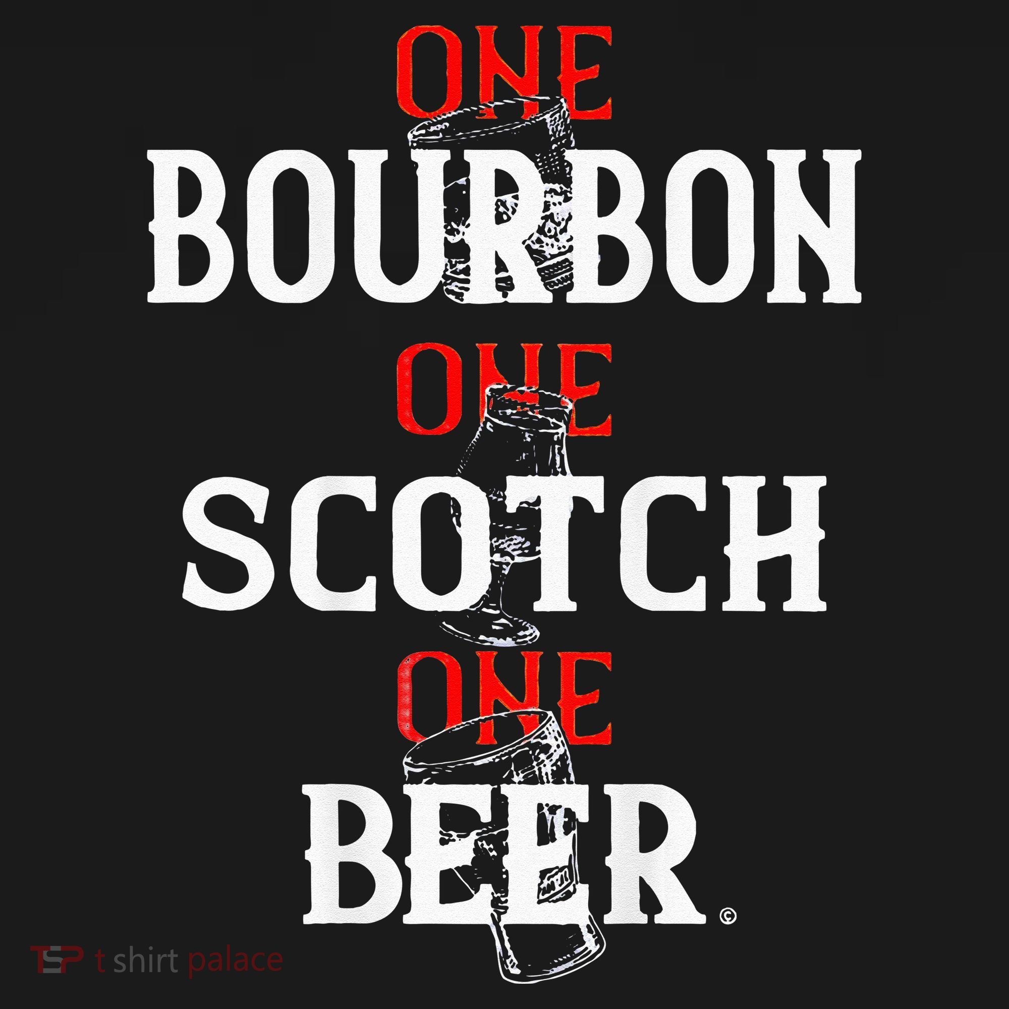 Bourbon One Scotch One Beer T-Shirt