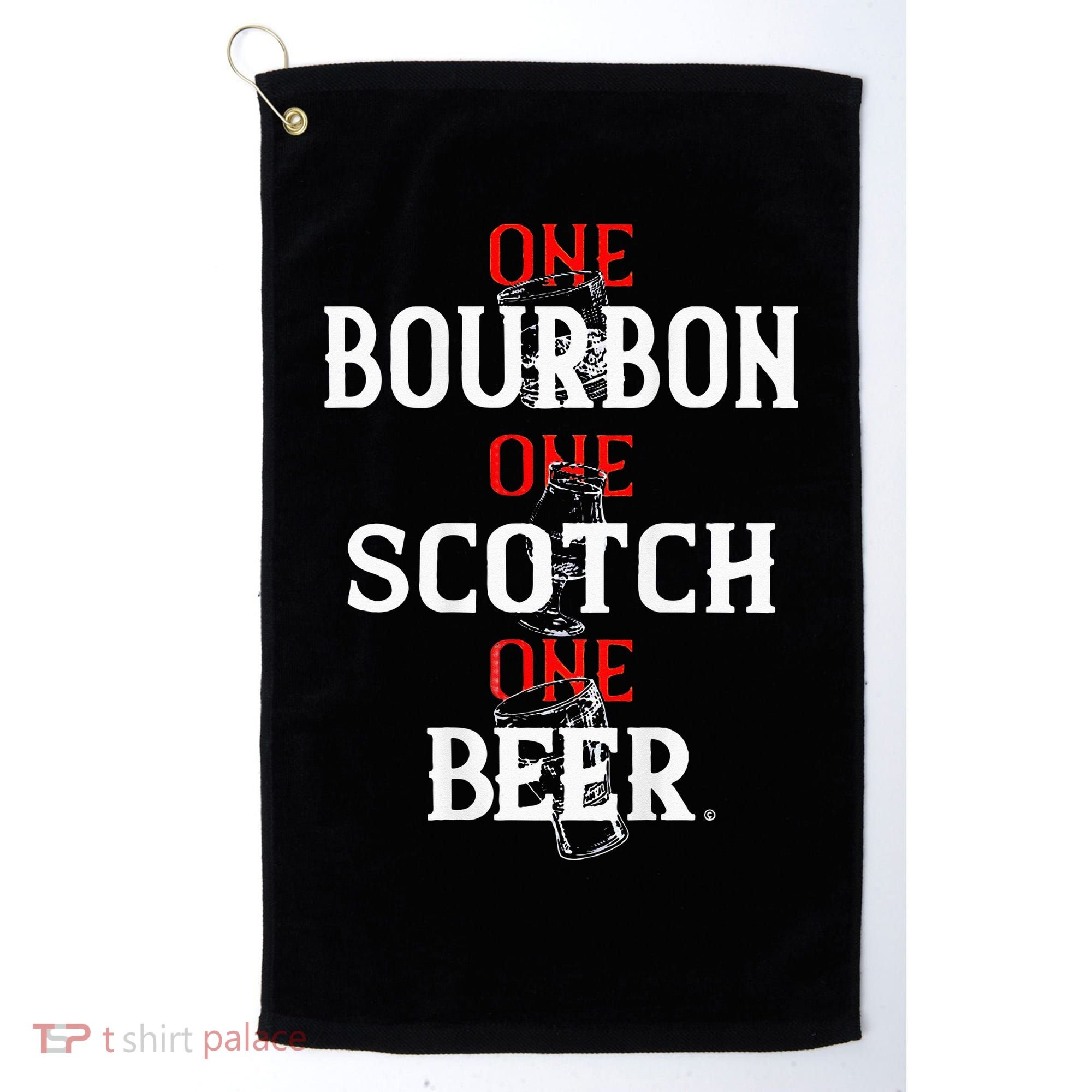 Bourbon One Scotch One Beer Golf Towel