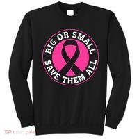 Big Or Small Save Them All Save The Tatas Sweatshirt thumb 0
